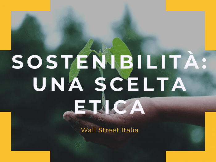 Sostenibilità, una scelta etica